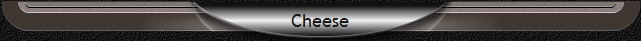 Cheese