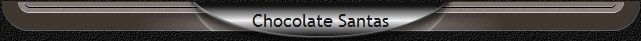 Chocolate Santas