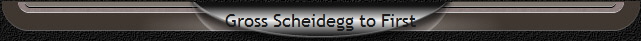 Gross Scheidegg to First