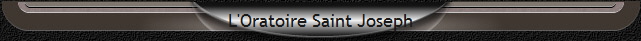 L'Oratoire Saint Joseph