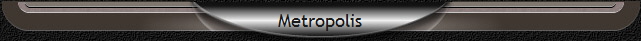 Metropolis