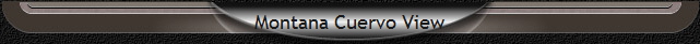Montana Cuervo View