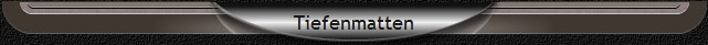 Tiefenmatten