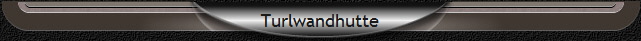 Turlwandhutte