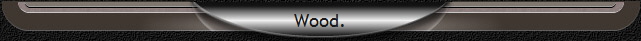 Wood.